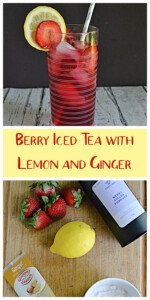 Pin Collage: A glass of berry iced tea with a lemon slice and strawberry slice and a straw in the glass, text title, a cutting board with a handful of strawberries, a lemon, a container of tea, a tube of ginger, a bowl of sugar.