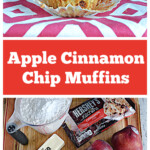 Pin Image: An apple cinnamon muffin, text title, a cutting board with a cup of flour, a stick of butter, 2 eggs, a tub of vanilla, a cup of sugar, 2 apples, and a bag of cinnamon chips on it.