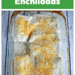 Pin Image: Text title, a baking dish of Hatch Chile Enchiladas.