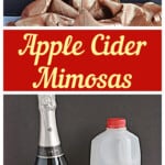 Pin Image: A close up view of an apple cider mimosa in a champagne glass, text title, a bottle of champagn, a jug of apple cider, and cinnamon sticks.
