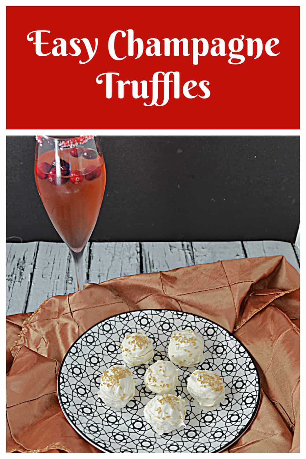 Pin Image:  Text title, A plate of champagne truffles with a cranberry cocktail behind it. 