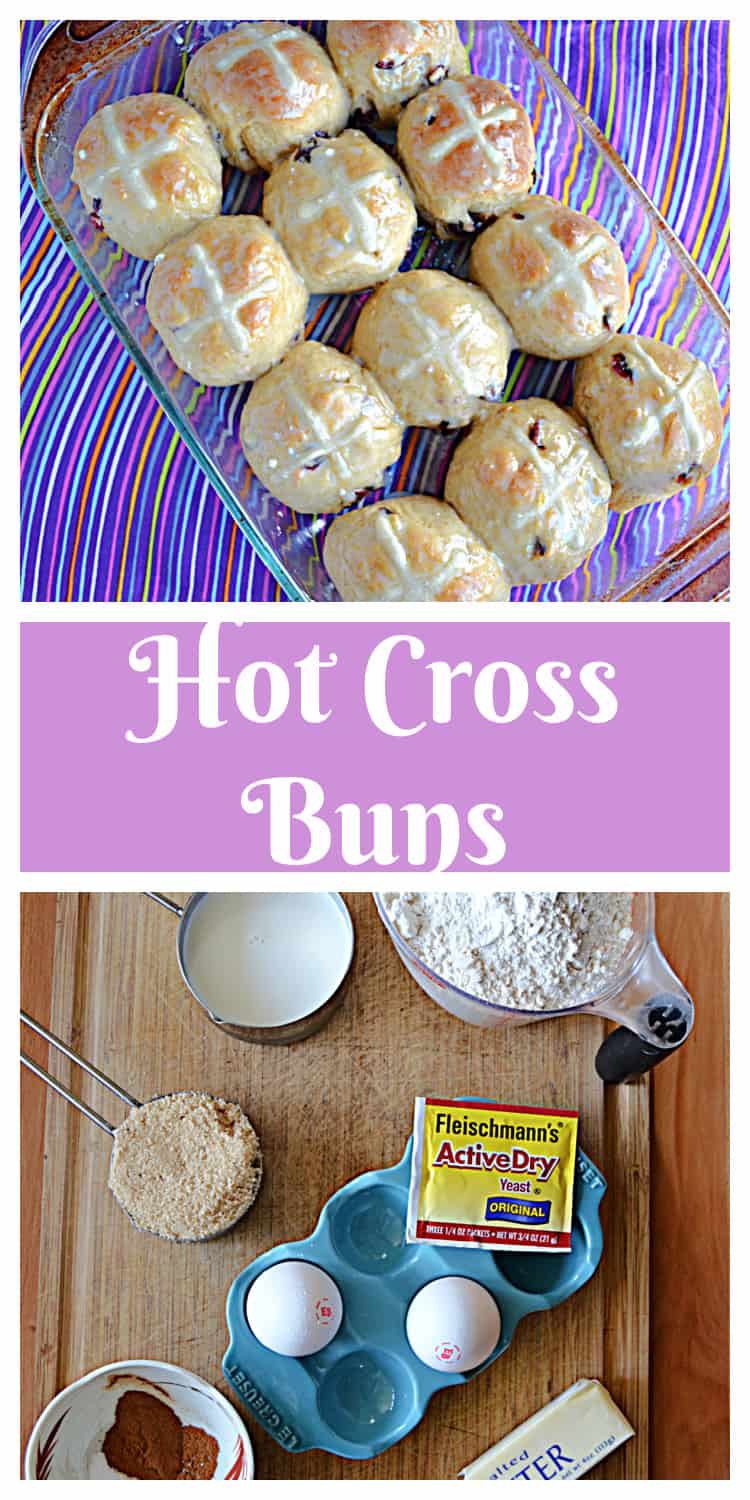 Pin Image:  A pan of hot cross buns with glaze and a white cross on top, text title, a collection of ingredients to make the buns. 