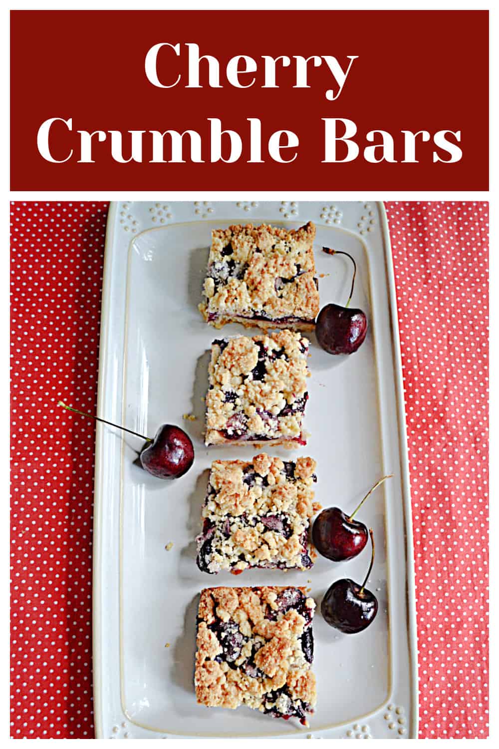 Pin Image: Text title, a platter with four cherry crumble bars on it.