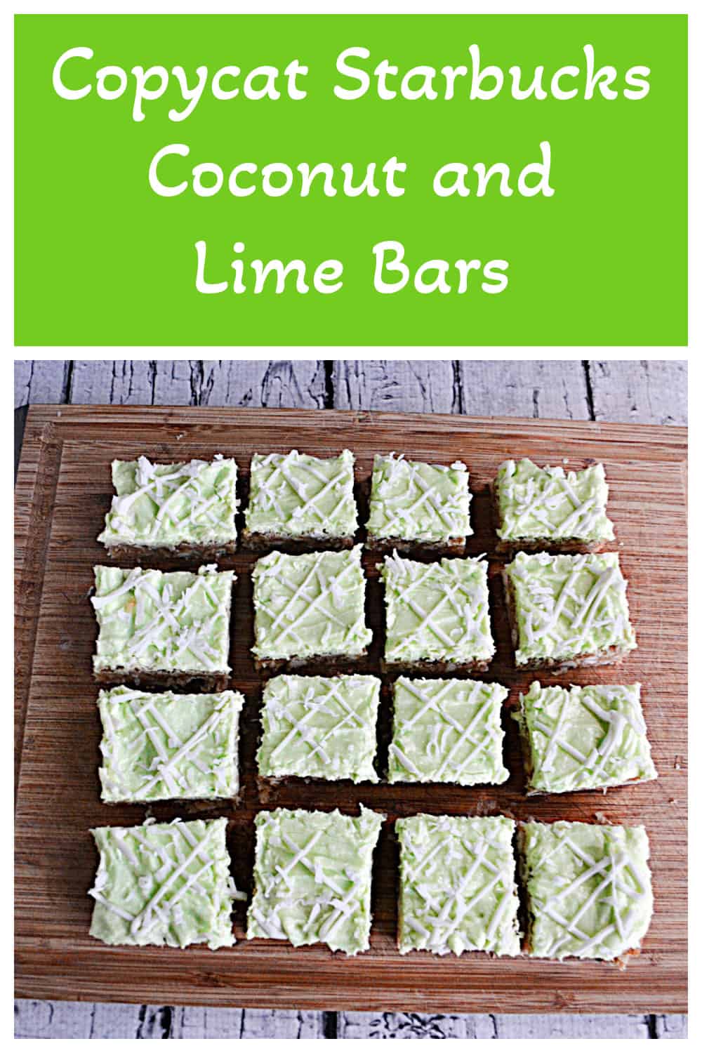 Pin Image:  Text title, Coconut Lime Bars cut and placed on a cutting board. 