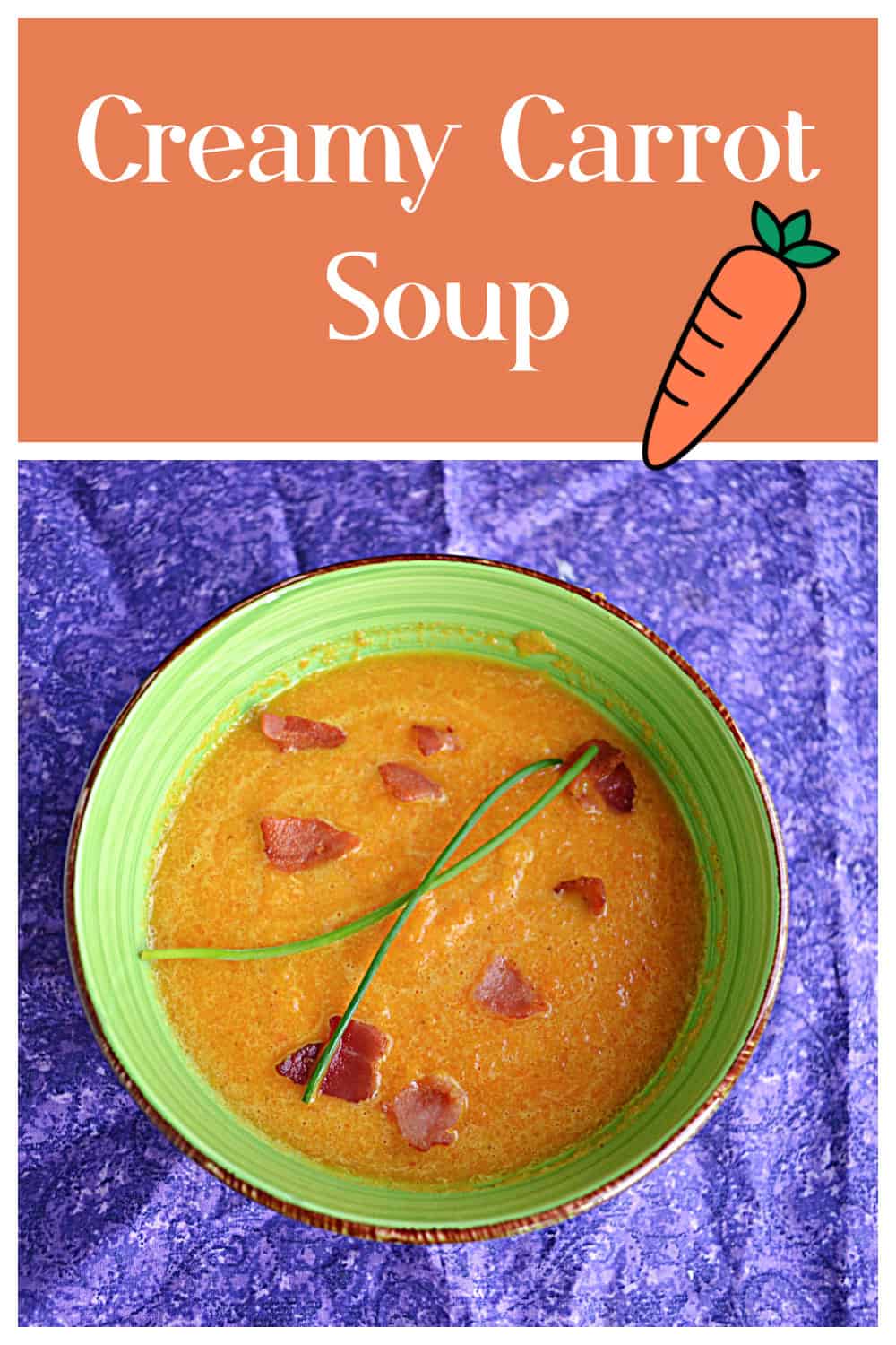 Pin Image: Text title, a bowl of carrot soup with chives on top.