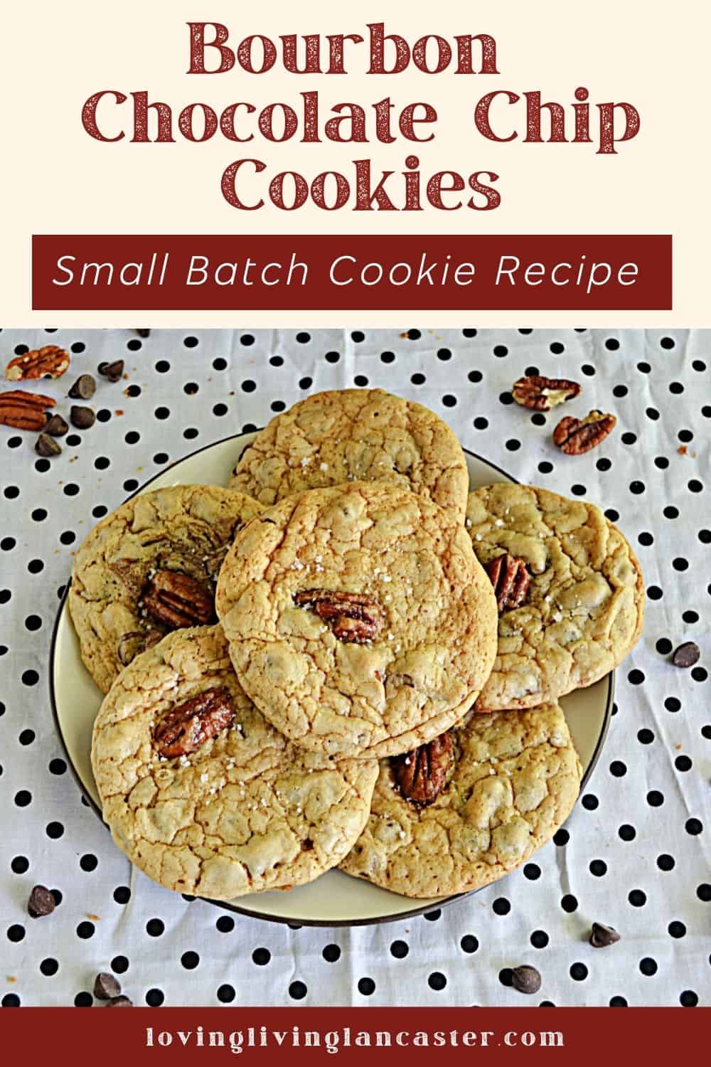Pin Image: Title, a plate of bourbon pecan chocolate chip cookies.