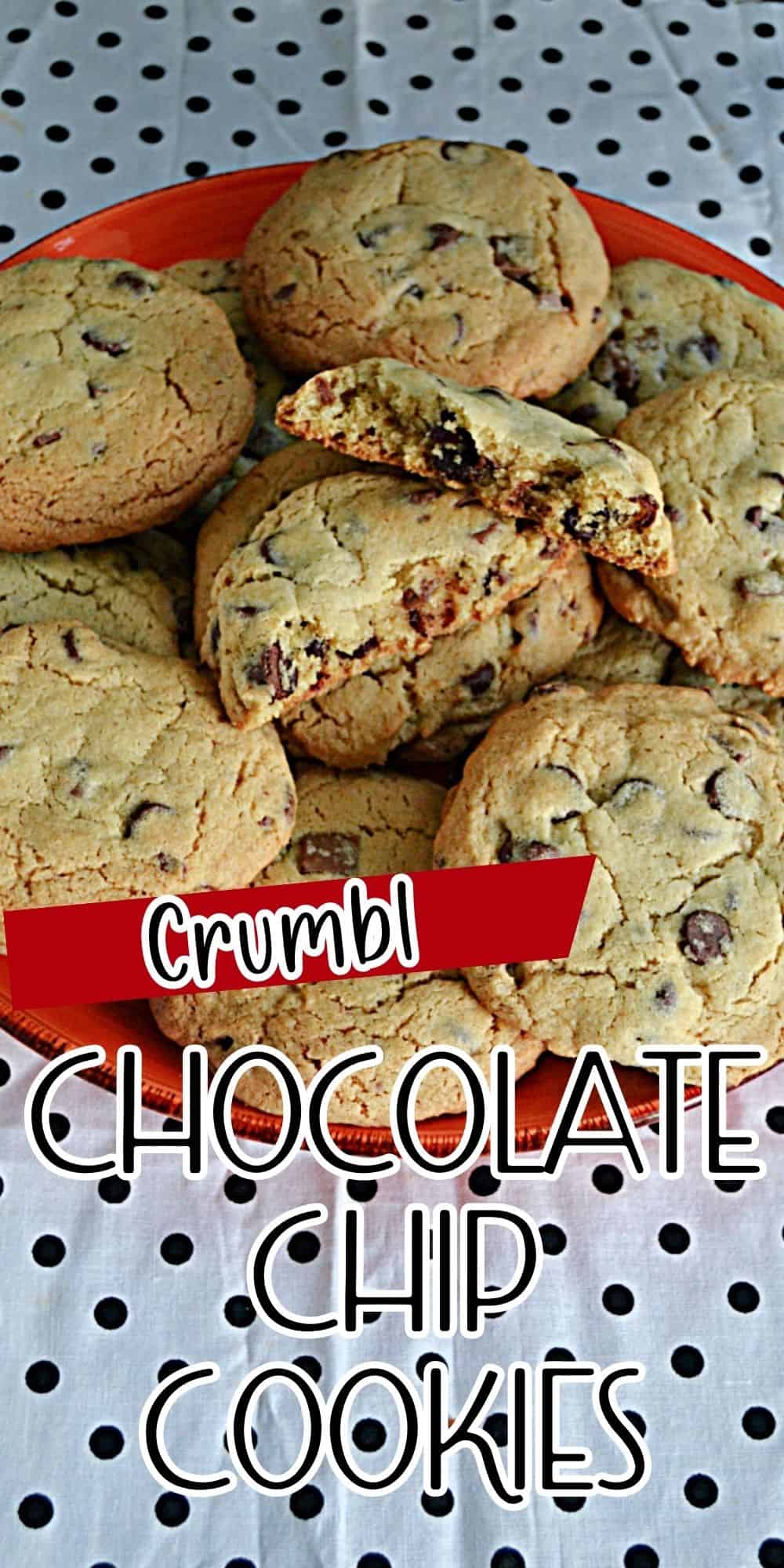 Pin Image:    A plate of chocolate chip cookies with one cookie broken in half, text title.