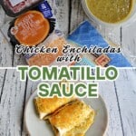 Pin Image: Ground beef, cheese, tomatillo sauce, and tortillas, title, a plate of enchiladas.