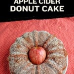 Pin Image: Title, a Bundt Cake covered in sugar with an apple in the middle.