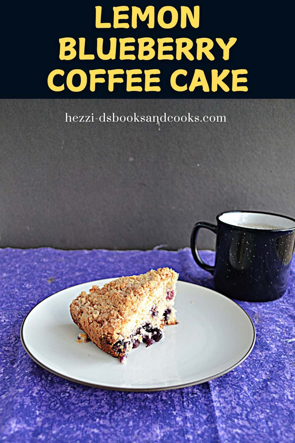 Pin Image: Title, a slice of coffee cake on a plate with a mug of coffee behind the plate.