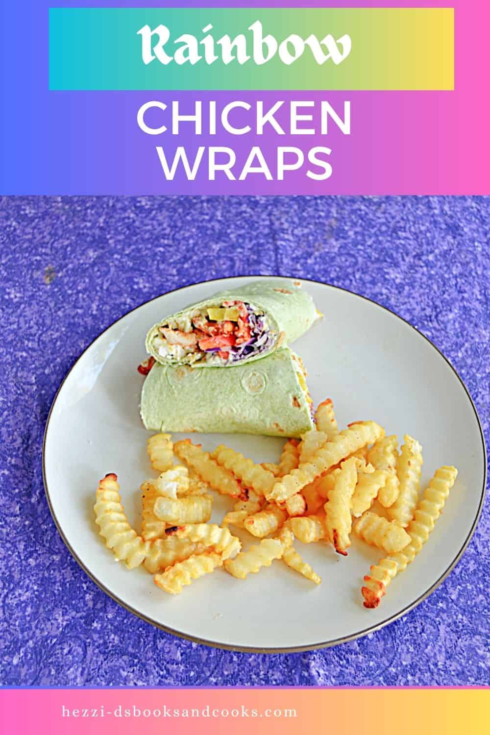 Pin Image: Title, a plate with two halves of a wrap stacked on top of each other and fries on it.