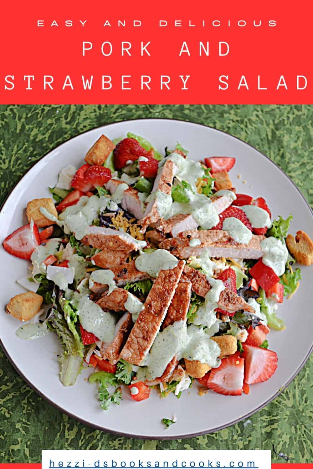 Pin Image: Title, a plate of salad with pork and strawberries topped with ranch dressing.