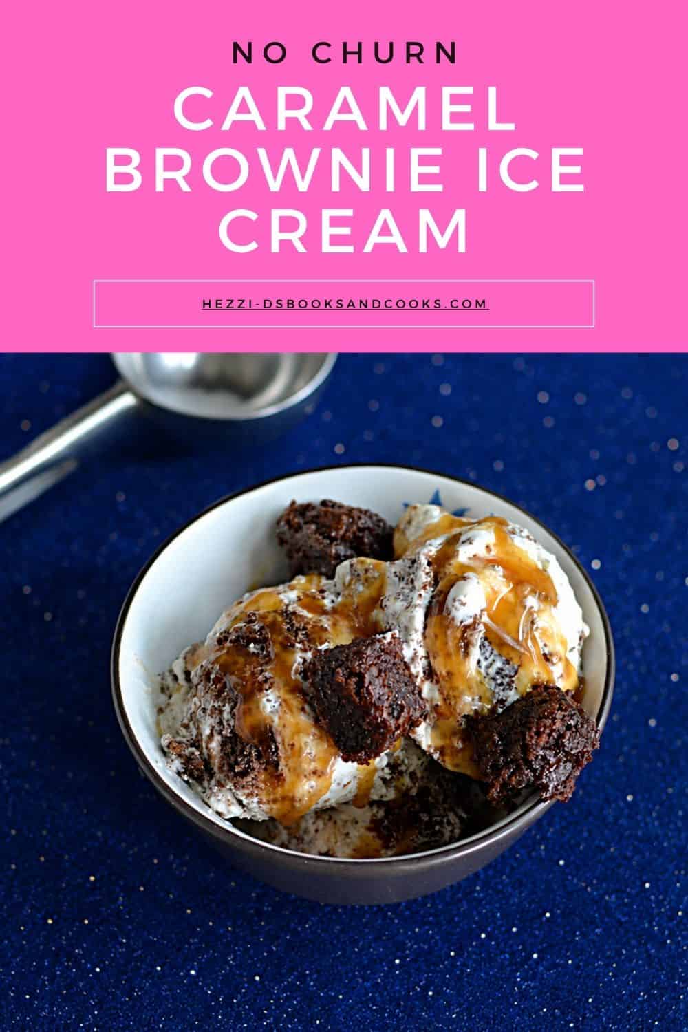 Pin Image: Title, a bowl of caramel brownie ice cream with an ice cream scoop next to it.